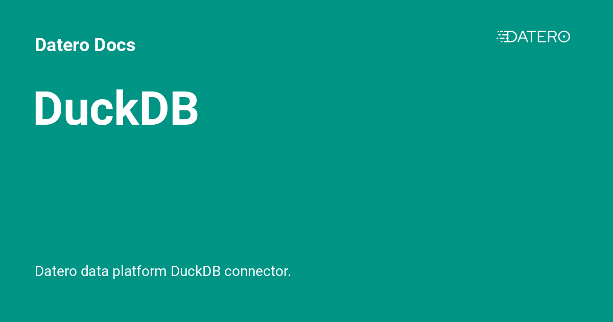 DuckDB - Datero Docs